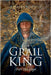 The Grail King: Part Two: Logos by Sophia, Anaiya