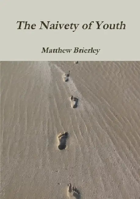 The Naivety of Youth by Matthew Brierley