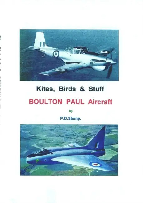 Kites, Birds & Stuff - BOULTON PAUL Aircraft by P. D. Stemp