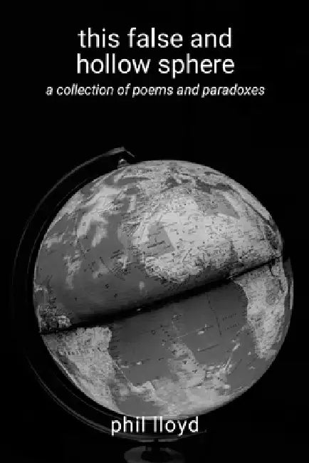 this false and hollow sphere: deceit by Phil Lloyd