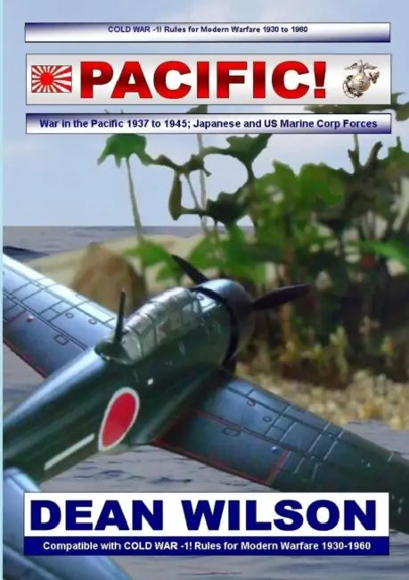 PACIFIC! Japanese & USMC Forces 1939-1945 by Dean Wilson