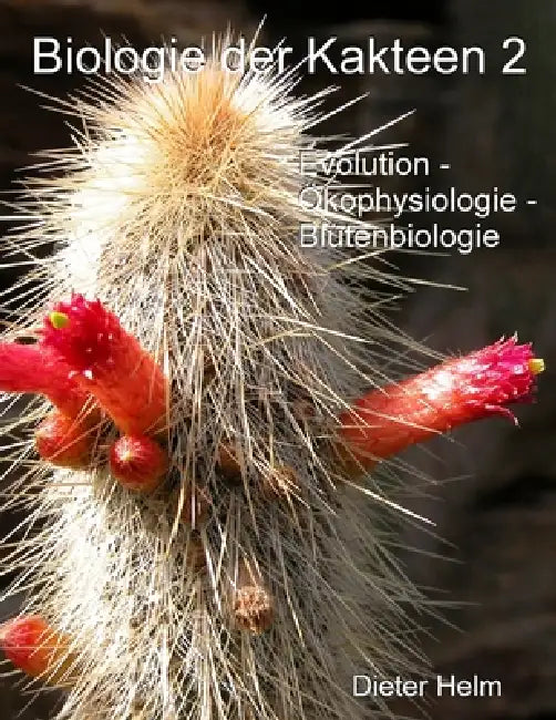 Biologie der Kakteen Band 2 by Dieter Helm