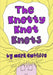 The Knotty Knot Knots by Mark Cutliffe