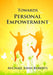 Towards Personal Empowerment by Michael John Roberts