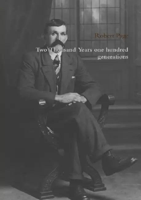 Two Thousand Years One Hundred Generations Again by Robert Page