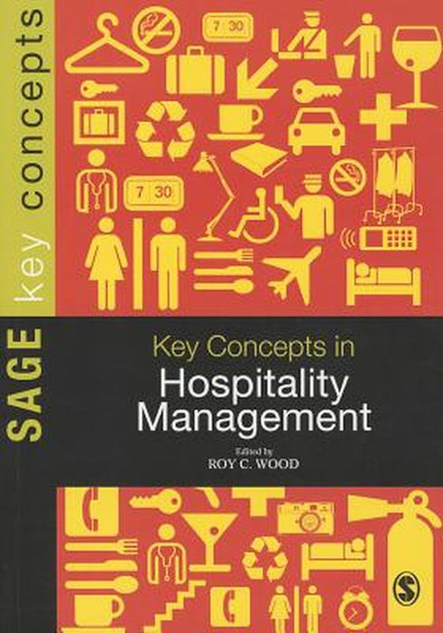 Key Concepts in Hospitality Management by Roy C. Wood