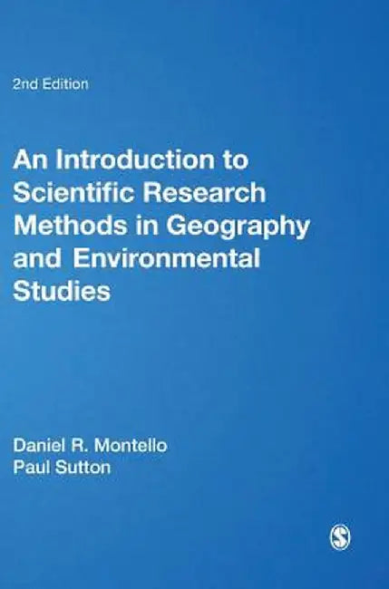 An Introduction to Scientific Research Methods in Geography and Environmental Studies by Daniel R. Montello