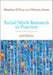 Social Work Research in Practice: Ethical and Political Contexts by Heather