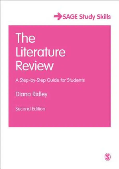 The Literature Review: A Step-by-Step Guide for Students by Diana Ridley