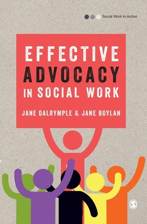Effective Advocacy In Social Work by Jane Dalrymple, Jane Boylan