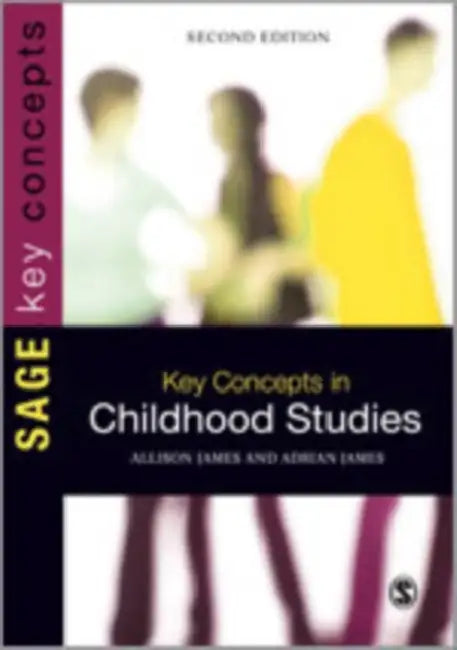 Key Concepts in Childhood Studies by Allison James, Adrian L. James