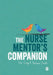 The Nurse Mentor's Companion by Kim Craig