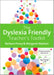 The Dyslexia-Friendly Teacher's Toolkit by Pavey