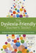 The Dyslexia-Friendly Teacher's Toolkit: Strategies for Teaching Students 3-18 by Barbara Pavey