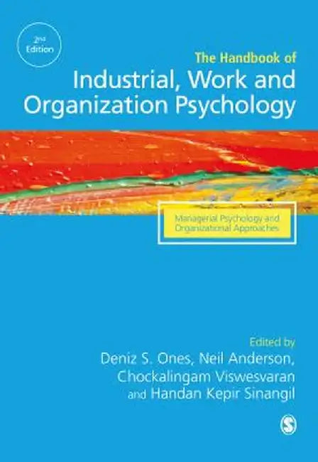 The SAGE Handbook of Industrial, Work & Organizational Psychology: V3: Managerial Psychology and Organizational Approaches by Deniz S. Ones