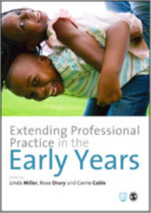 Extending Professional Practice in the Early Years by Miller