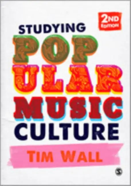 Studying Popular Music Culture by Tim