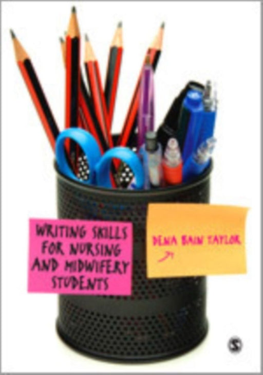 Writing Skills For Nursing And Midwifery Students by Dena Bain Taylor