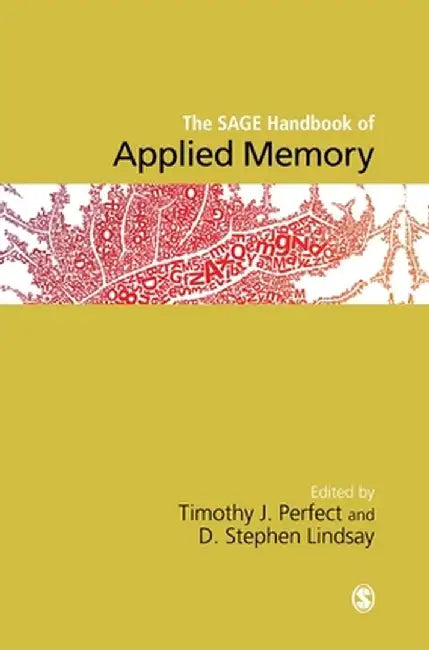 The SAGE Handbook of Applied Memory by Timothy J. Perfect