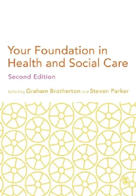 Your Foundation in Health & Social Care by Graham Brotherton