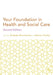 Your Foundation in Health & Social Care by Graham Brotherton