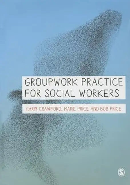 Groupwork Practice for Social Workers by Karin Crawford