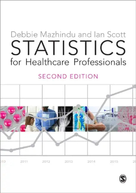 Statistics for Healthcare Professionals: An Introduction by Ian