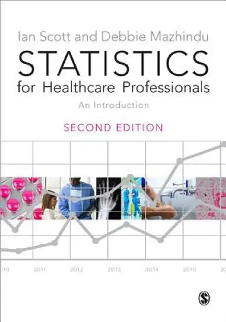 Statistics for Healthcare Professionals: An Introduction by Ian Scott