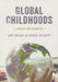 Global Childhoods: Issues and Debates by Kate Cregan