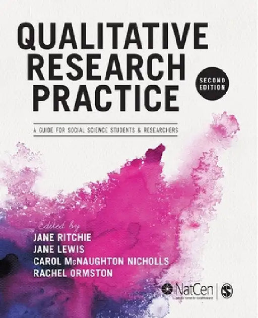 Qualitative Research Practice: A Guide for Social Science Students and Researchers by Jane Ritchie