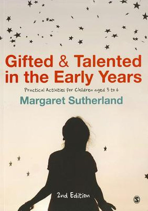 Gifted And Talented In The Early Years: Practical Activities for Children aged 3 to 6 by Margaret Sutherland