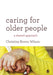 Caring For Older People: A Shared Approach by Christine Brown Wilson
