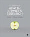 An Introduction to Health Services Research: A Practical Guide by Dawn-Marie