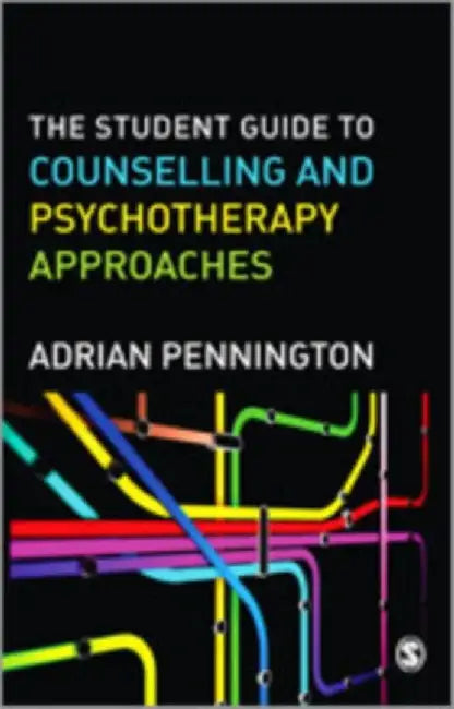 The Student Guide to Counselling & Psychotherapy Approaches by Adrian
