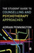 The Student Guide to Counselling & Psychotherapy Approaches by Adrian Pennington