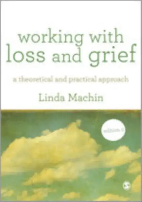 Working with Loss and Grief by Machin