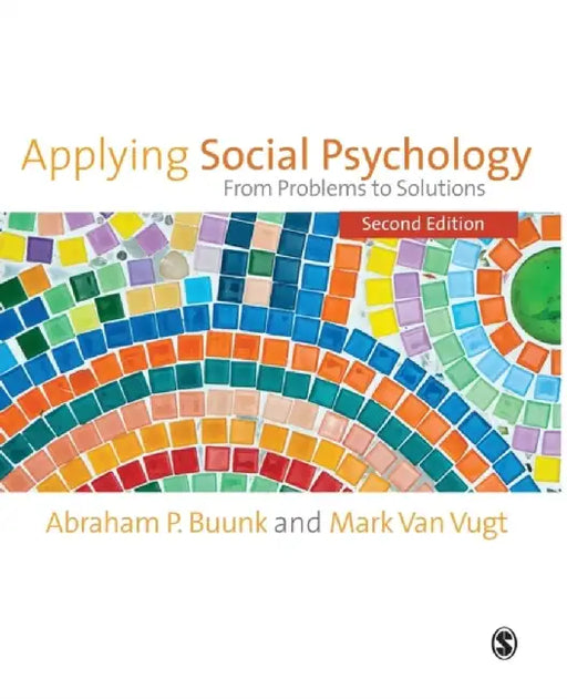 Applying Social Psychology: From Problems to Solutions by Abraham P