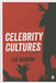 Celebrity Cultures: An Introduction by Lee Barron
