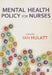 Mental Health Policy for Nurses by Ian Hulatt
