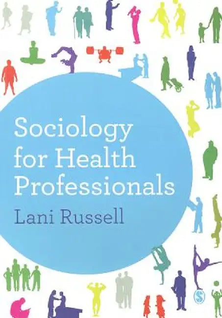 Sociology for Health Professionals by Lani Russell