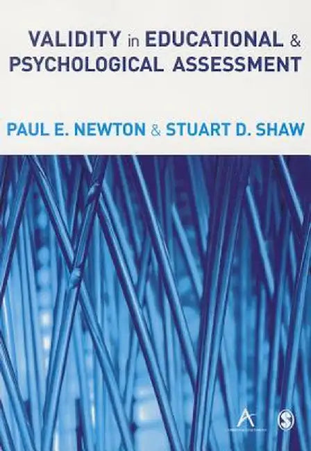 Validity in Educational & Psychological Assessment by Paul E. Newton