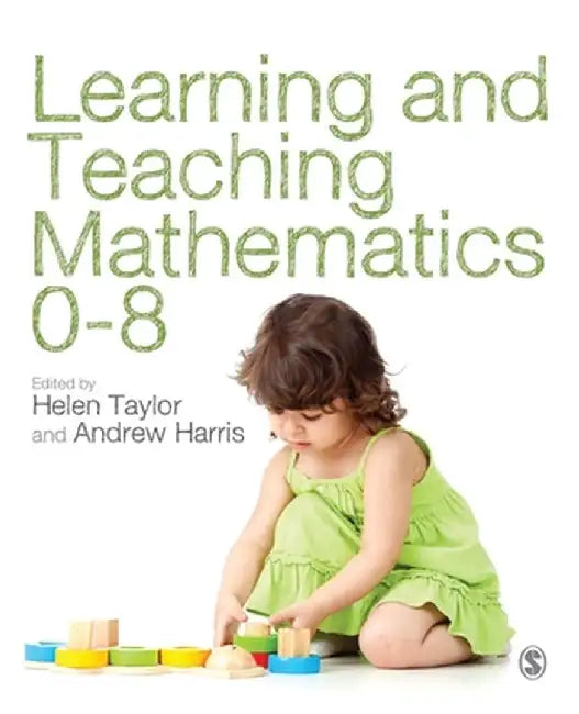 Learning and Teaching Mathematics 0-8 by Helen Taylor