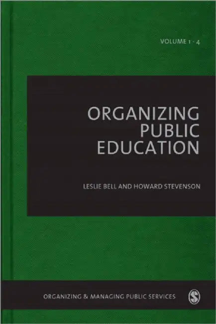 Organizing Public Education: Organizing & Managing Public Services by Leslie Bell, Howard H. Stevenson