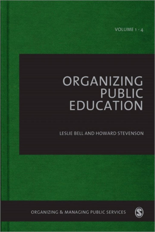 Organizing Public Education: Organizing & Managing Public Services by Leslie Bell, Howard H. Stevenson