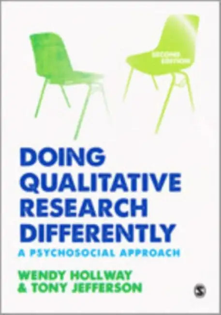 Doing Qualitative Research Differently: A Psychosocial Approach by Wendy
