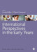 International Perspectives in the Early Years by Linda Miller