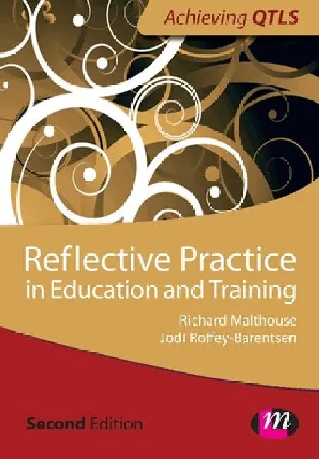 Reflective Practice in Education and Training by Jodi Roffey-Barentsen