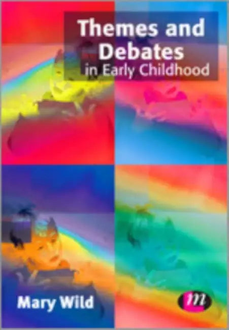 Themes And Debates In Early Childhood by Mary Wild