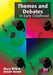 Themes and Debates in Early Childhood by Mary Wild