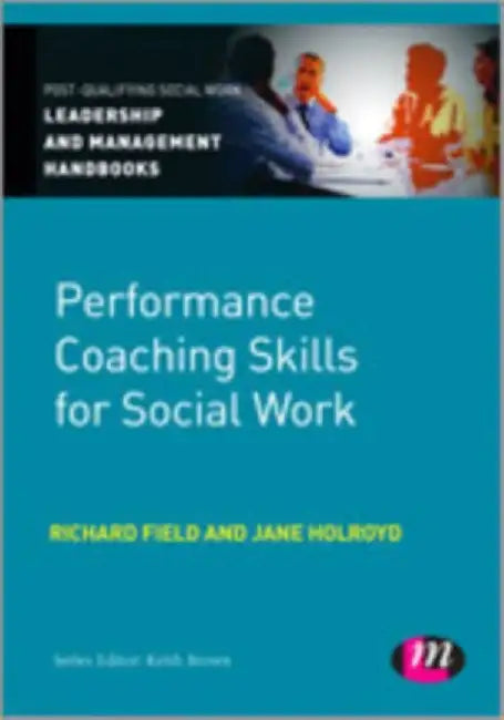 Performance Coaching Skills for Social Work by Jane